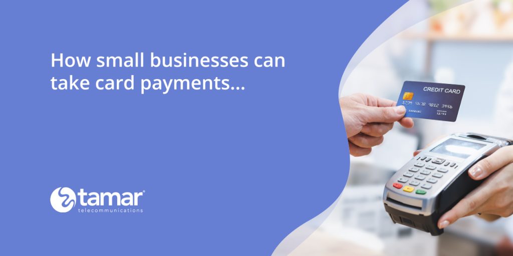 How small business can take card payments - Tamar Telecom